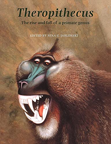 Theropithecus: The Rise and Fall of a Primate Genus von Cambridge University Press